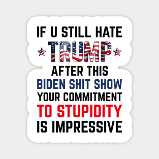 If U Still Hate Trump After This Biden Magnet