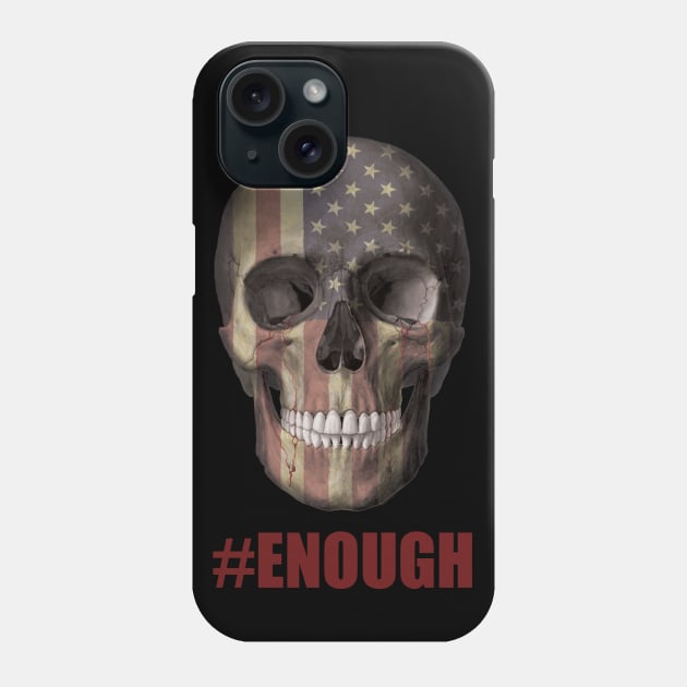 Ban Guns / Stop guns violence / gun control: american flag skull - Enough - Never again - March 2018 Phone Case by Vane22april