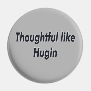 Thoughtful like Hugin Pin