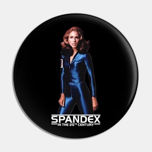 Spandex in the 25th Century Pin