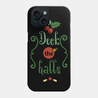 Deck The Halls Phone Case