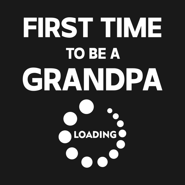 First Time Grandpa New Grandfather by Daphne R. Ellington