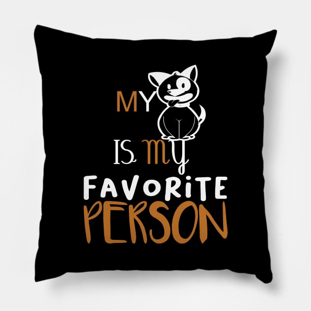 MY DOG IS MY FAVORITE PERSON shirt Pillow by faymbi