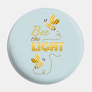 Bee the Light 2 Pin