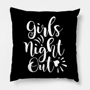 Girls night out Pillow