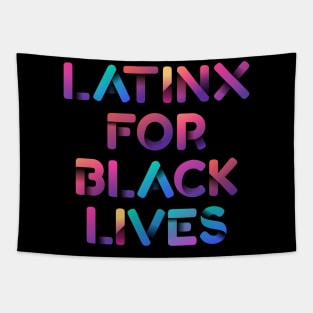 Latinx for Black Lives - Blacks Live Matters Pride Tapestry