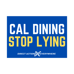 Cal Dining, Stop Lying T-Shirt