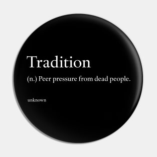 Tradition Pin