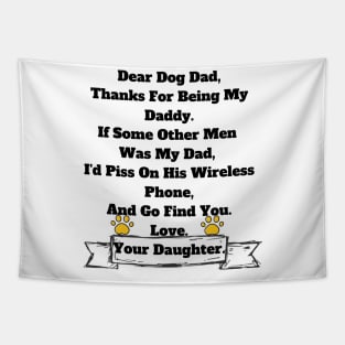 Dog Dad Gift From Daughter T-shirt, Hoodie, Mug, Phone Case Tapestry