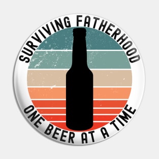 Surviving Fatherhood One Beer At A Time. Funny Dad Life Quote. Pin