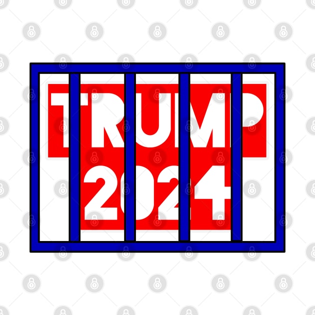 Trump for prison 2024 by Brand X Graffix