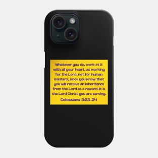 Bible Verse Colossians 3:23 Phone Case