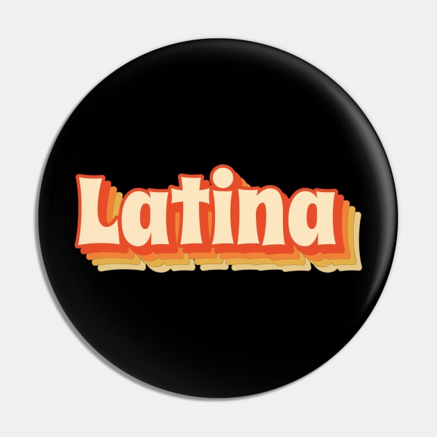 Latina Cool Latina Woman Pin by divinoro trendy boutique