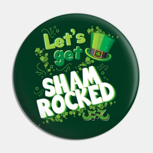 Let’s Get Shamrocked Funny Cute St Patricks Day Lets get Shamrocked Irish cute funny Leprechaun Hat Pin