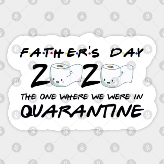 Wallpaper Father Day 2020 Quarantined Father Day 2020 Sticker Teepublic Free