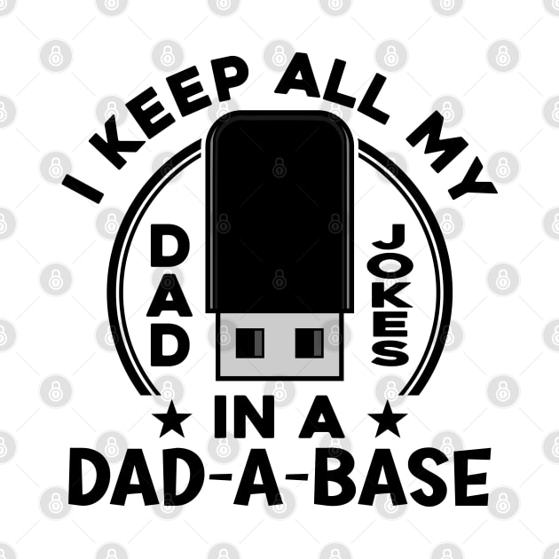 I Keep All My Dad Jokes Daddy Husband Fathers Day by JaussZ