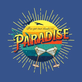 I've got two clicks to paradise T-Shirt