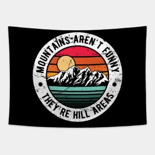 Dad Joke Retro Mountains Aren’t Funny They’re Hill Areas Adult Jokes Tapestry