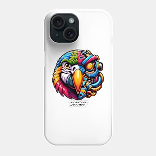 You didn't know Parrot is a Robot Phone Case