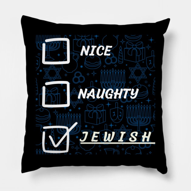 nice naughty jewish Pillow by vaporgraphic