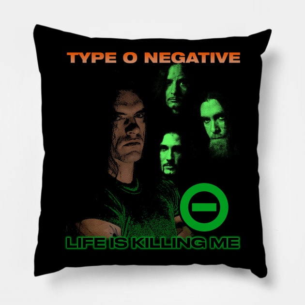 Type O Negative - Life Is Killing Me Pillow by WithinSanityClothing