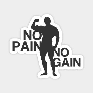 No pain no gain Magnet