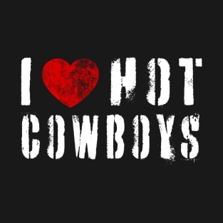 I Love Hot Cowboys Vintage I Heart Cowboys Country Western T-Shirt