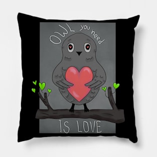 Owl you need is love Pillow