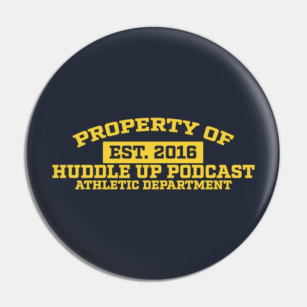 Property of 2.0 Pin by Huddle Up Podcast