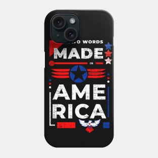 Two words made in America Phone Case