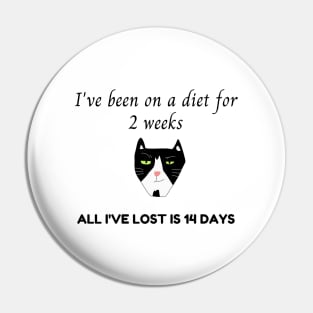 Funny Diet Cat Shirt,  Grumpy Person TShirt, Fun T-Shirt,  2 Weeks Top, Not Losing Weight Tee, Diet Pin