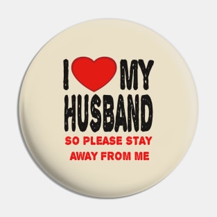 I LOVE MY HUSBAND Pin