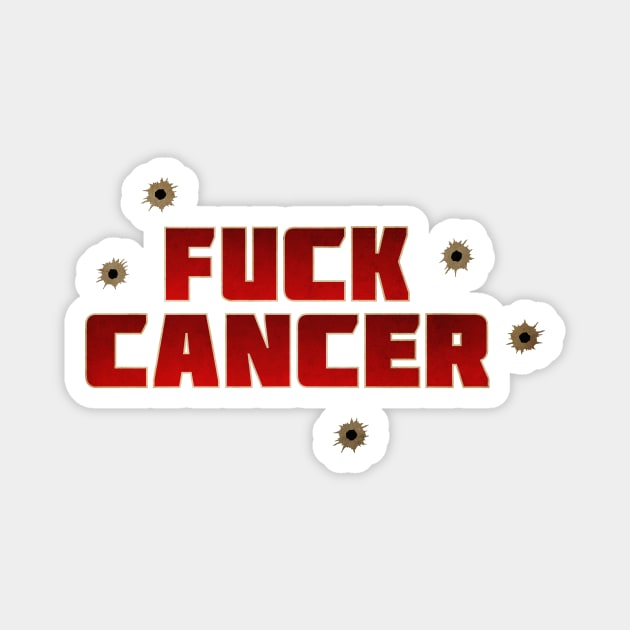 Fuck Cancer Magnet by Woah_Jonny