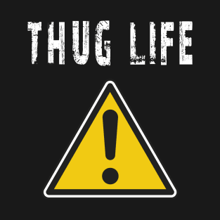 THUG LIFE T-Shirt