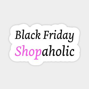 Black Friday Shopaholic Magnet