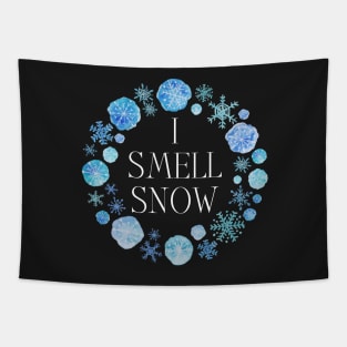 I Smell Snow - Winter - Snow Flakes Tapestry