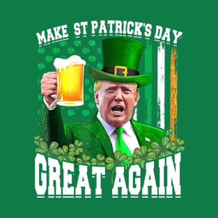 Make St Patrick's Day Great Again  Funny Trump T-Shirt