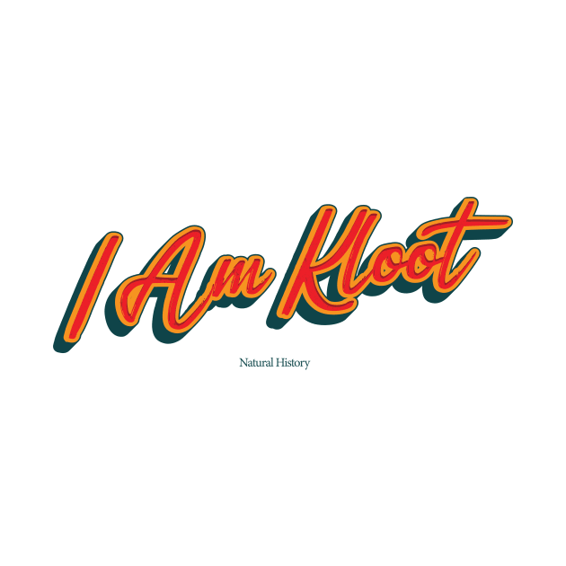 I Am Kloot by PowelCastStudio