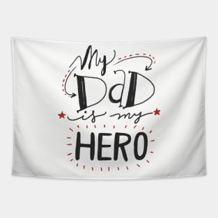 My Dad is my hero Tapestry