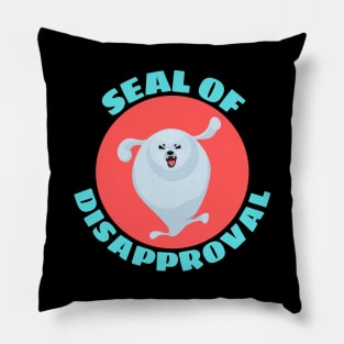 Seal of Disapproval | Seal Pun Pillow