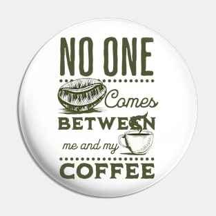 Coffee saying design Pin