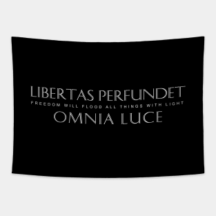 White Latin Quote: Libertas perfundet omnia luce (Freedom will flood all things with light) Tapestry