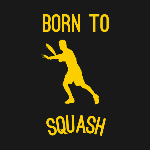 Born to squash by Sloop