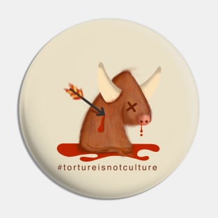 Torture if not culture Pin