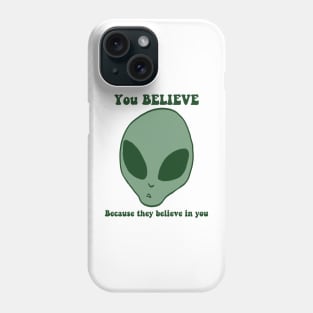 You Believe Phone Case