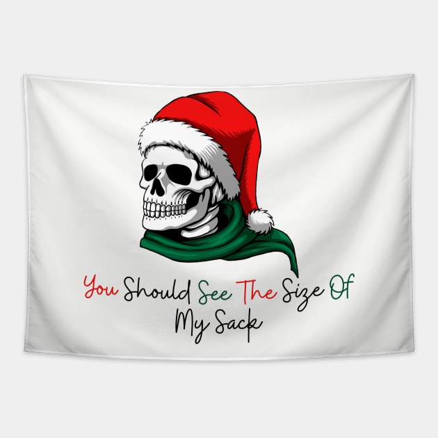 You Should See The Size Of My Sack Funny Christmas Tapestry by Allexiadesign
