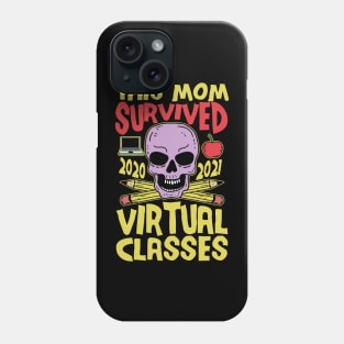 This Mom Survived Virtual Classes End of School Year Phone Case