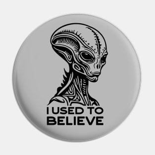 I Used to Believe. Alien Design Pin