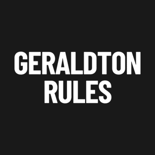 Geraldton Rules Western Australia Australia Capital City T-Shirt