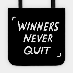 Winners Never Quit Quote Tote